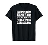 Morgens Müde Mittags Blau Ich Bin Schreiner T-Shirt