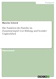 Die Funktion der Familie im Zusammenspiel von Bildung und Sozialer Ungleichheit