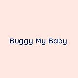Buggy My Baby