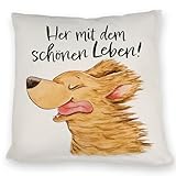 Hund Kissen mit Spruch Her mit dem schönen Leben Bett-Accessoire für Hundemensch Gute Laune Positiv Brise im Leben