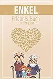 Enkel Erlebnis Buch Für Oma & Opa: Tolles Erlebnis Tagebuch Für Oma, Opa Und Enkelkinder | 120 Seiten Notizbuch | Geschenk Für Oma Opa Zur Geburt