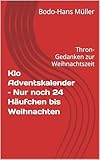 Klo Adventskalender – Nur noch 24 Häufchen bis Weihnachten: Thron-Gedanken zur Weihnachtszeit