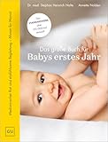 Das große Buch für Babys erstes Jahr: Das Standardwerk für die ersten 12 Monate (GU Baby)
