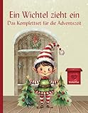 Wichtelzauber im Advent: Das bunte Wichtelbuch mit 26 farbigen Briefen, Streichen und Beschäftigungsangeboten für strahlende Kinderaugen, Freude und Leichtigkeit in der Weihnachtszeit