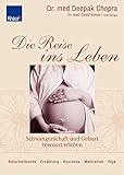 Die Reise ins Leben: Schwangerschaft und Geburt bewusst erleben