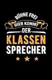 Bühne frei hier kommt der Klassensprecher: Notizbuch mit 120 Seiten linierten Papier (5.5x8,5 Zoll, ca. DIN A5 / 13.97 x 21.59 cm) Klassensprecher Schule Grundschule Hauptschule Schüler