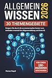 Allgemeinwissen - 30 Themengebiete - Inkl. Audioquiz: Steigern Sie durch die erwiesenermaßen besten Lernmethoden maximal Ihre Allgemeinbildung und Ihren IQ