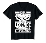 Kinder Kita Abgänger 2025 - Eine Legende verlässt das Kita Gelände T-Shirt