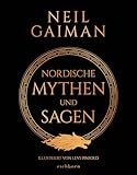 Nordische Mythen und Sagen: Der moderne Klassiker als illustrierte Prachtausgabe