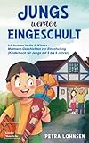 Jungs werden eingeschult: Ich komme in die 1. Klasse – Mutmach-Geschichten zur Einschulung (Kinderbuch für Jungs mit 5 bis 6 Jahren)