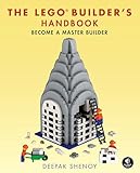 The LEGO Builder's Handbook: Become a Master Builder