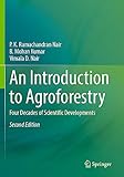 An Introduction to Agroforestry: Four Decades of Scientific Developments