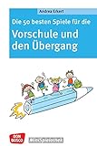 Die 50 besten Spiele für die Vorschule und den Übergang: Vom Kindergarten in die Grundschule: Schulvorbereitung mit Lern- und Gruppenspielen ohne ... und Ängste nehmen (Don Bosco MiniSpielothek)