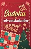 Sudoku Adventskalender: leicht - kniffliger Rätselspaß, Inspiration und festliche Überraschungen für die vorweihnachtliche Adventszeit bis zum 24. Dezember