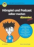 Hörspiel und Podcast selber machen für Dummies Junior