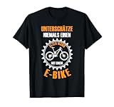 E Bike Fahrrad E-Bike Elektrofahrrad Alten Mann Spruch T-Shirt