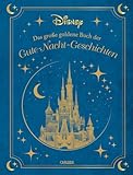 Disney: Das große goldene Buch der Gute-Nacht-Geschichten: Hochwertig ausgestattet mit Lesebändchen, Goldfolie und Goldschnitt. | 20 ... Co. (Die großen goldenen Bücher von Disney)