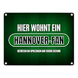 Hier wohnt ein Hannover-Fan Metallschild mit Rasen Motiv Fußball Stadion Fan Tor