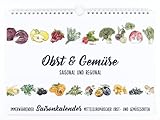 Saisonkalender für Obst und Gemüse | Immerwährender Wandkalender mit heimischen Obst- und Gemüsesorten (Wandkalender)