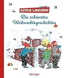 Die schönsten Weihnachtsgeschichten: Acht der schönsten Weihnachtserzählungen von Astrid Lindgren in einem Band zum Vorlesen für Kinder ab 4 Jahren