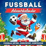 Fussball Adventskalender: Fußballspaß mit Rätseln, Kreuzworträtsel, Wortsuche| 3 Rätsel Pro Tag um Ihr Fußballwissen zu testen