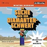 Die Suche nach dem Diamantenschwert: Ein Hör-Abenteuer für Minecrafter (Minecraft-Hörbücher, Band 1)