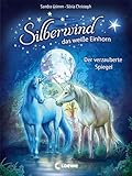 Silberwind, das weiße Einhorn (Band 1) - Der verzauberte Spiegel: Pferdebuch zum Vorlesen und ersten Selberlesen - Kinderbuch für Mädchen ab 7 Jahre - Erstlesebuch, Erstleser