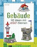 Gebäude: 40 Ideen mit LEGO®-Steinen