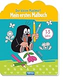 TRÖTSCH - Der kleine Maulwurf 'Mein erstes Malbuch' : Beschäftigungsbuch Ausmalbuch für Kinder von 1 bis 3 Jahren: Beschäftgungsbuch Ausmalbuch