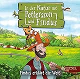 In der Natur mit Pettersson und Findus - Findus erklärt die Welt - Das Wissens-Hörspiel