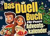Adventskalender für Paare - Das Duell-Buch: 24 lustige Spiele und Challenges inkl. 24 besondere Gutscheine für eine spannende Adventszeit und ein unvergessliches Weihnachten! (Duellbücher)
