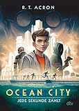 Ocean City – Jede Sekunde zählt: Ausgezeichnet mit dem Leipziger Lesekompass 2018 (Die Ocean City-Reihe, Band 1)
