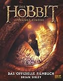 Der Hobbit: Smaugs Einöde - Das offizielle Filmbuch: Wie der Film gemacht wurde