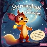 Sternenstaub und Kuschelzeit - Ein Vorlesebuch mit bezaubernden Gute-Nacht-Geschichten ab 3 Jahren (Sternenstaub und Vorlesezeit)