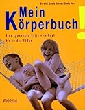 Mein Körperbuch!: Körperfunktionen einfach erklärt