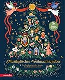 Musikalischer Weihnachtszauber (Das musikalische Bilderbuch zum Streamen) - Drei musikalische Weihnachtsklassiker in einem Band – das perfekte ... ... ... Bilderbuch mit CD und zum Streamen)