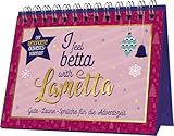 I feel betta with Lametta I 24 Gute-Laune-Sprüche für die Adventszeit: Der besondere Adventskalender zum Aufstellen