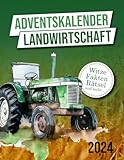 Adventskalender Landwirtschaft: Lustige Witze, interessante Fakten, knifflige Rätsel und kreative Ausmalbilder - alles rund um die Landwirtschaft