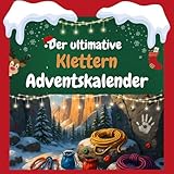 Der ultimative Klettern-Adventskalender: 24 Tage Spaß. Das ideale Geschenk