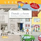 LESEMAUS 31: Damals und heute – Kinderalltag vor 100 Jahren und heute: Sachbilderbuch für Kinder ab 3 | spannende Zeitreise |12 Extraseiten zum Ausklappen (31)