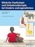 Klinische Psychologie und Verhaltenstherapie bei Kindern und Jugendlichen: Plus Online-Version in der eRef