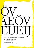 Öv Aeöv Eueij: Fast 21 beknackte Romane in großer Schrift