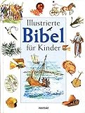Illustrierte Bibel für Kinder - Ein Dorling Kindersley Buch