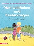Vom Liebhaben und Kinderkriegen: Mein erstes Aufklärungsbuch