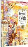 Beyond the Clouds 1: Das Mädchen, das vom Himmel fiel | Liebevoller Steampunk-Fantasy-Manga voll spannender Abenteuer ab 10 Jahren