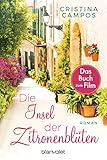 Die Insel der Zitronenblüten: Roman - Das Buch zum Film