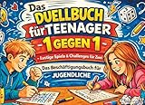 Das Duellbuch für Teenager 1 gegen 1 – Lustige Spiele & Challenges für Zwei: Das Beschäftigungsbuch für Jugendliche – ohne Handy, nur mit Stift & Papier