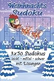 WEIHNACHTS SUDOKU - Der Weihnachtsmann kommt: Rätselbuch mit 150 Sudokus | leicht - mittel - schwer | mit Lösungen | Schönes Cover - Santa Claus mit Schlitten über verschneiter Landschaft