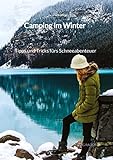 Camping im Winter - Tipps und Tricks fürs Schneeabenteuer: DE