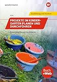 Projekte im Kindergarten planen und durchführen: Bausteine Elementardidaktik Schulbuch: mit online Zusatzmaterial / Bausteine Elementardidaktik (Bausteine Elementardidaktik: mit online Zusatzmaterial)